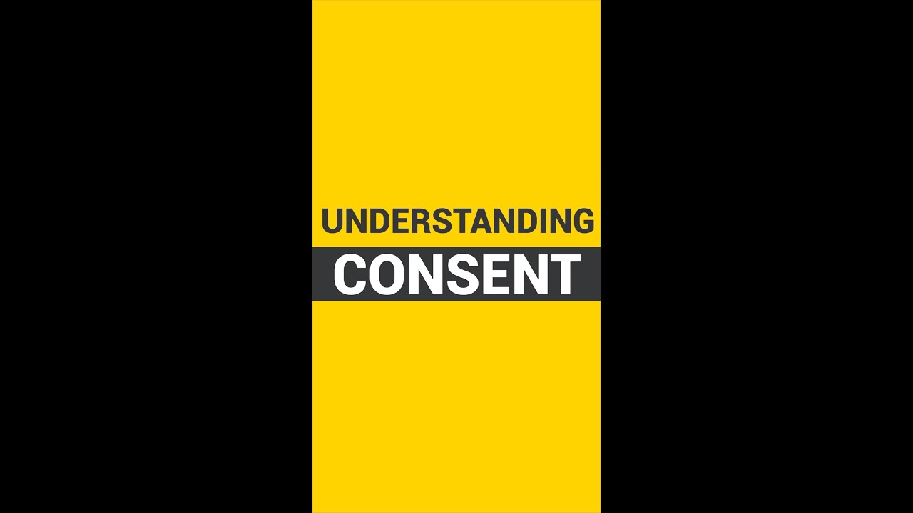 Understanding Consent