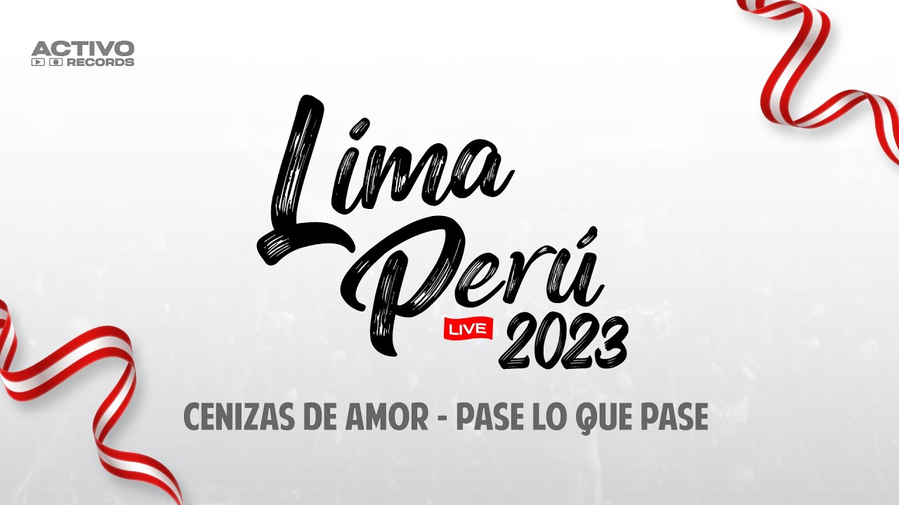 Cenizas de amor, Pase lo que pase Cliver y su Grupo Corali (Live Lima Perú) Activo Records