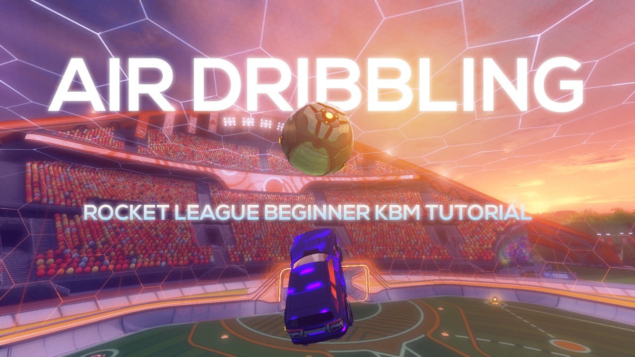 ROCKET LEAGUE AIR DRIBBLE TUTORIAL (KBM)