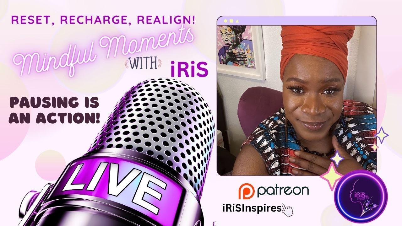 Mindful Moments with Iris**** Like 👍🏽, 👆🏽, 🔔 **** Skip intro FF to 1 min