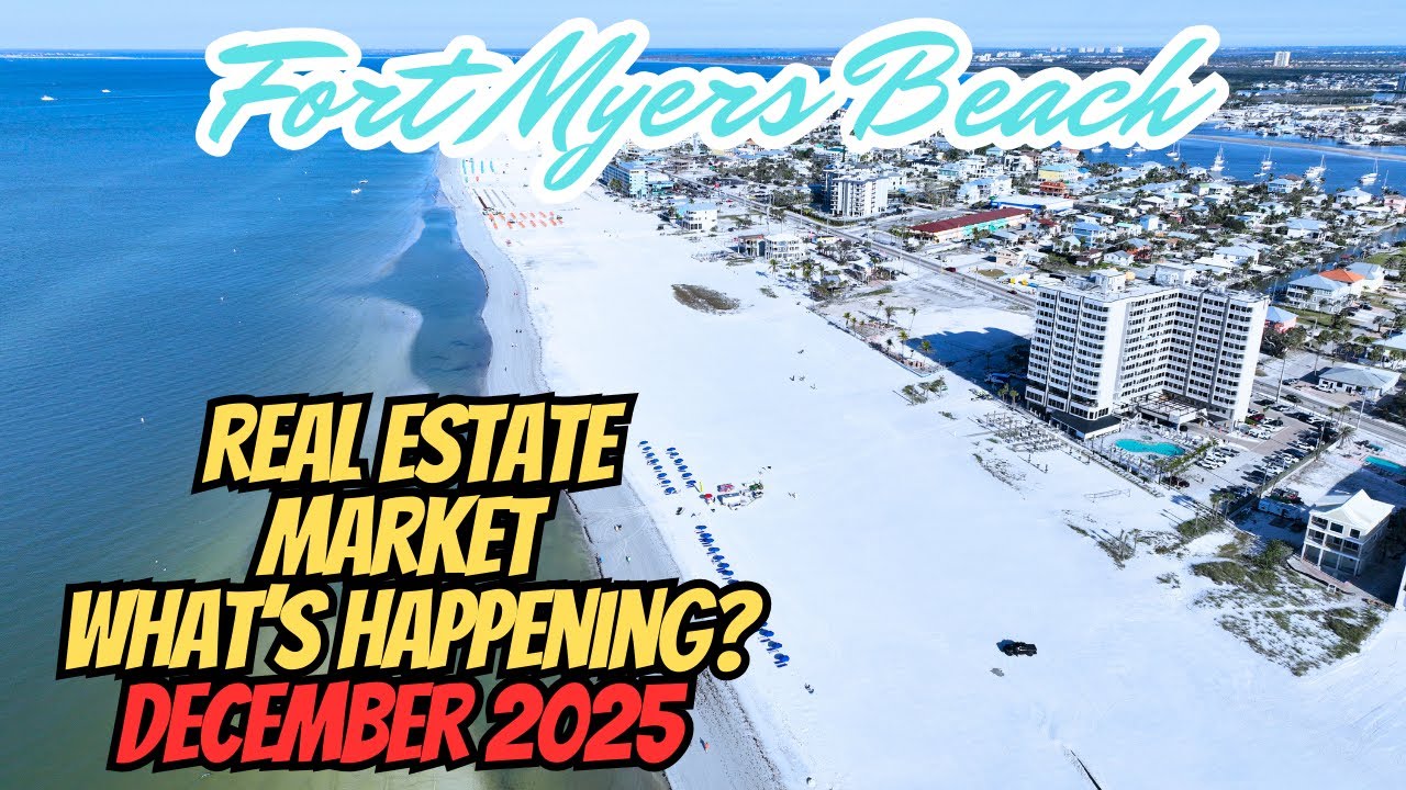 Fort Myers Beach Real Estate Market Update December 2025