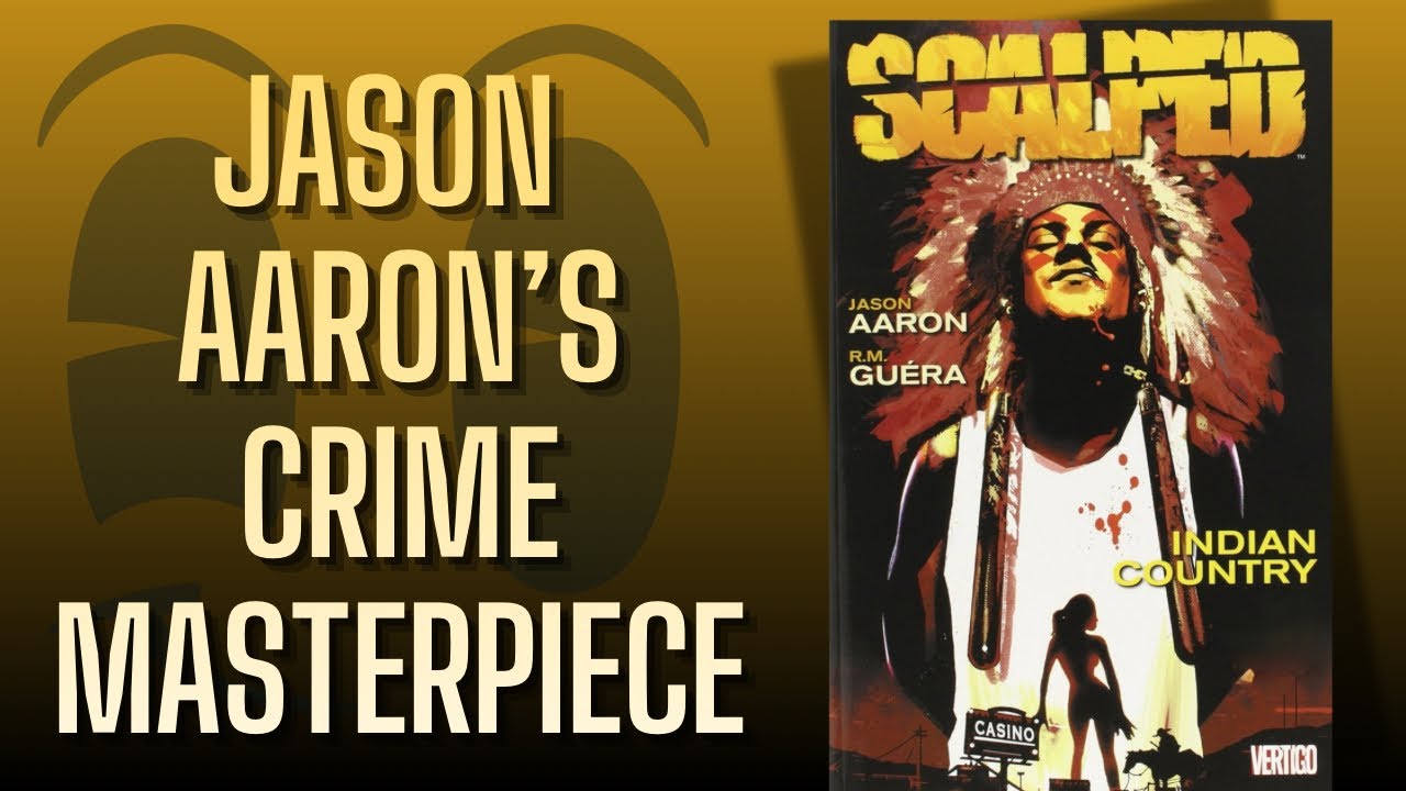Scalped by Jason Aaron &mdash; The Grittiest Crime Comic Ever?