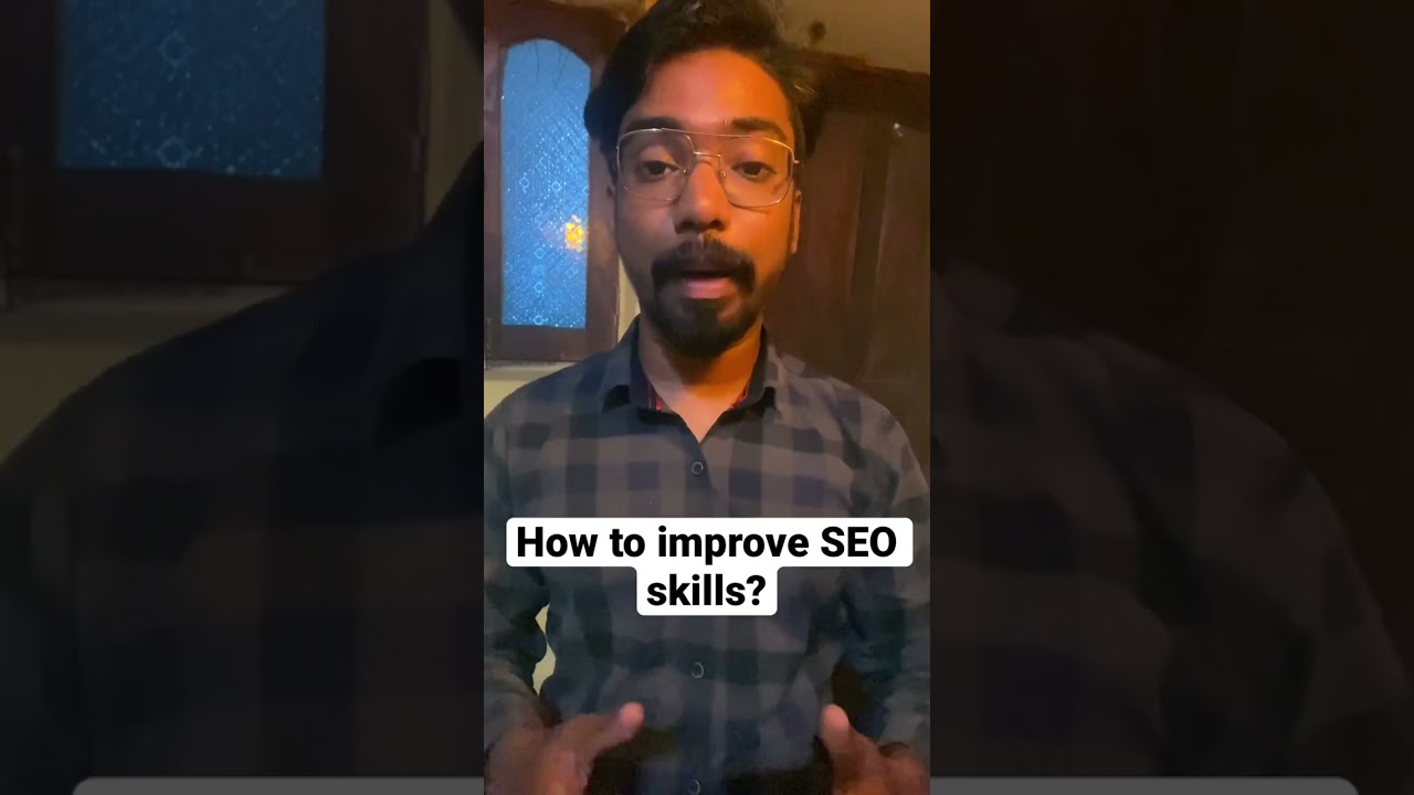 How to improve SEO skills?