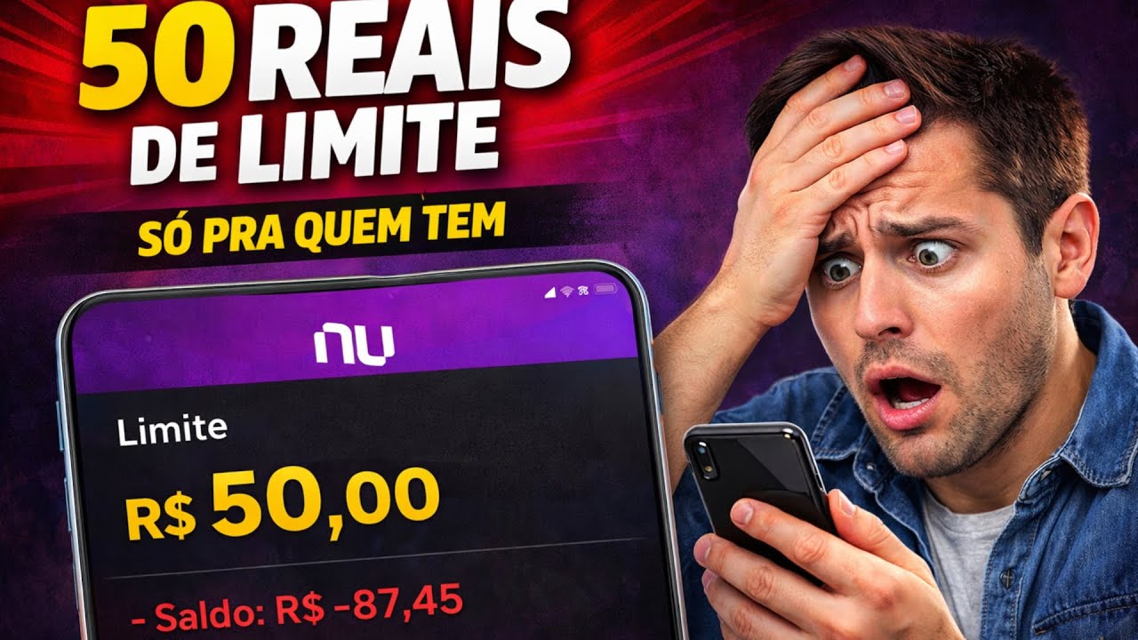 50 reais de limite no NUBANK: o fundo do poço moderno