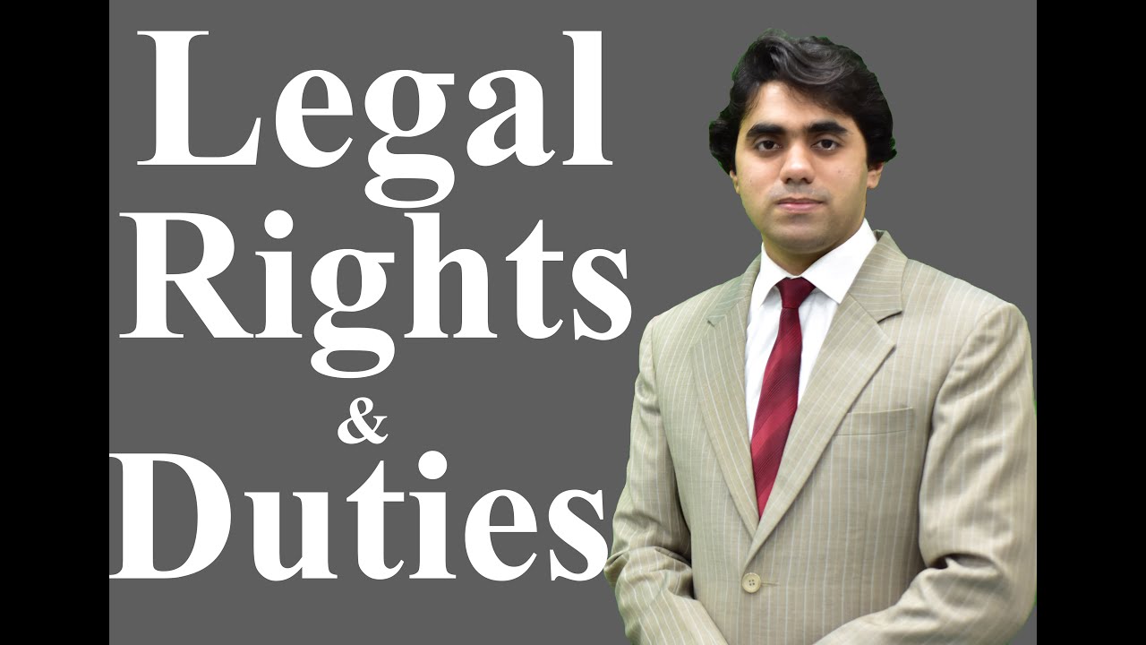 Legal Rights - Legal Rights and Duties- What are legal Rights - Video Lecture by Wajdan Bukhari