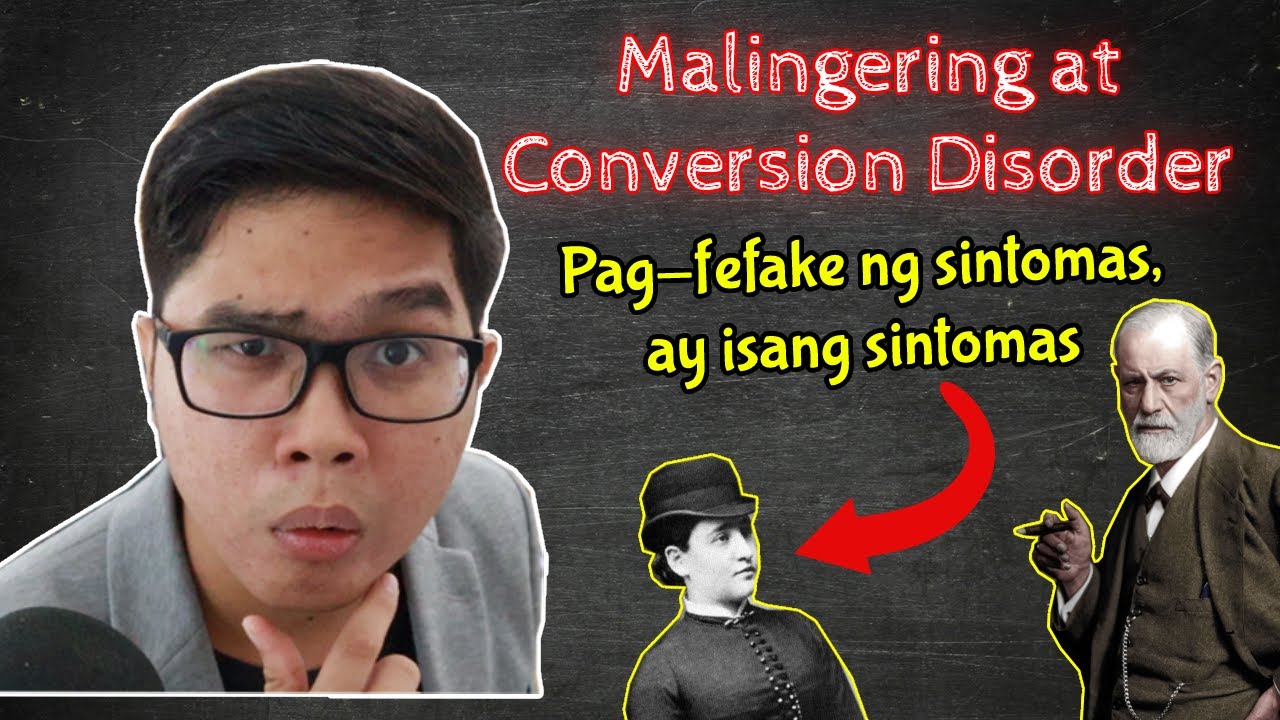 Malingering at Conversion Disorder | Peke ang Sintomas pero Totoong Disorder | Abnormal Psych