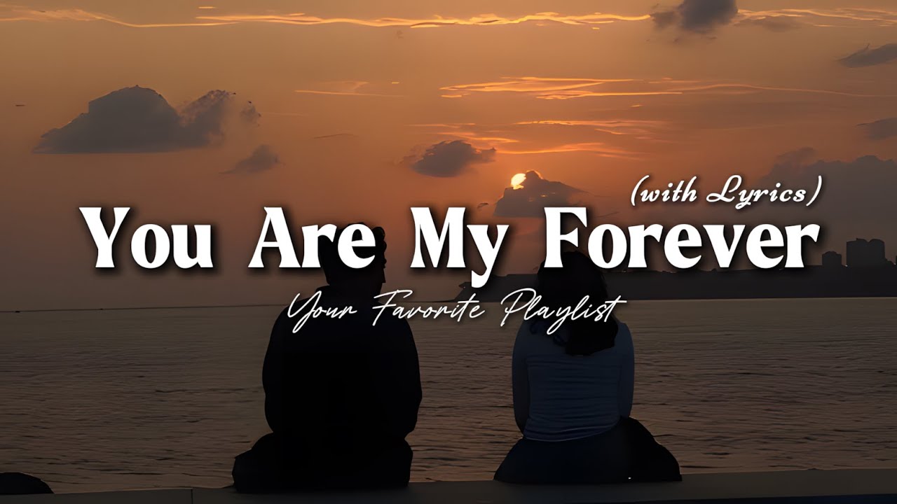 You Are My Forever - Romantic Love Song | Lyric Video