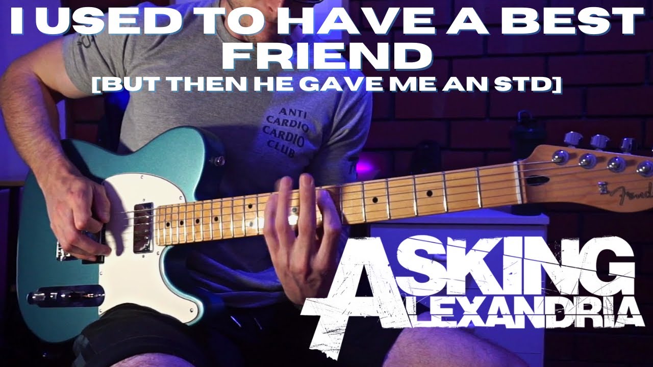 Asking Alexandria - I Used To Have A Best Friend | GUITAR COVER
