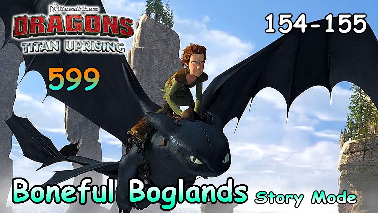 Dragons: Titan Uprising / Story Mode / Baneful Boglands 154 - 155 / Part 599 / (HTTYD)