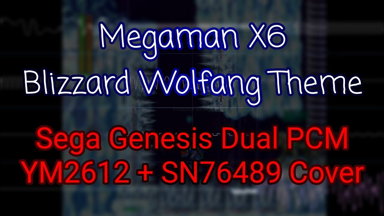 Megaman X6 - Blizzard Wolfang Theme (Sega Genesis Cover, YM2612 + SN76489 Cover)