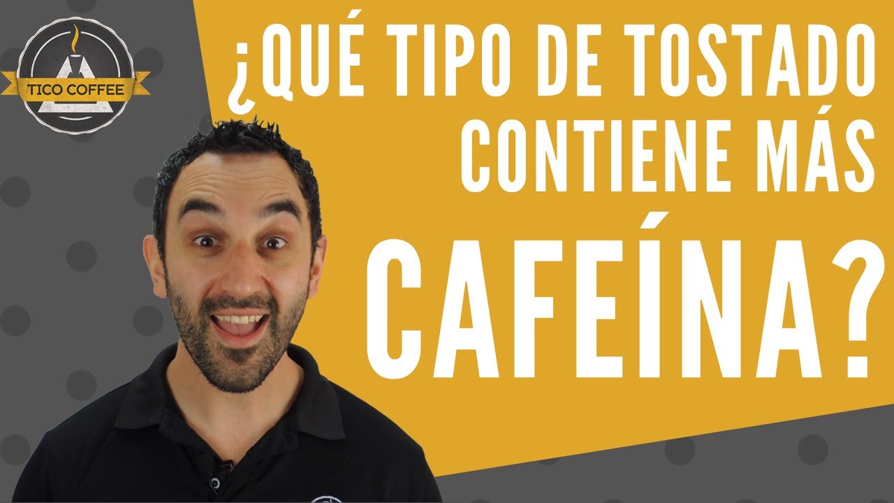 ¿Cuánta cafeína tiene el café según el color de tueste?