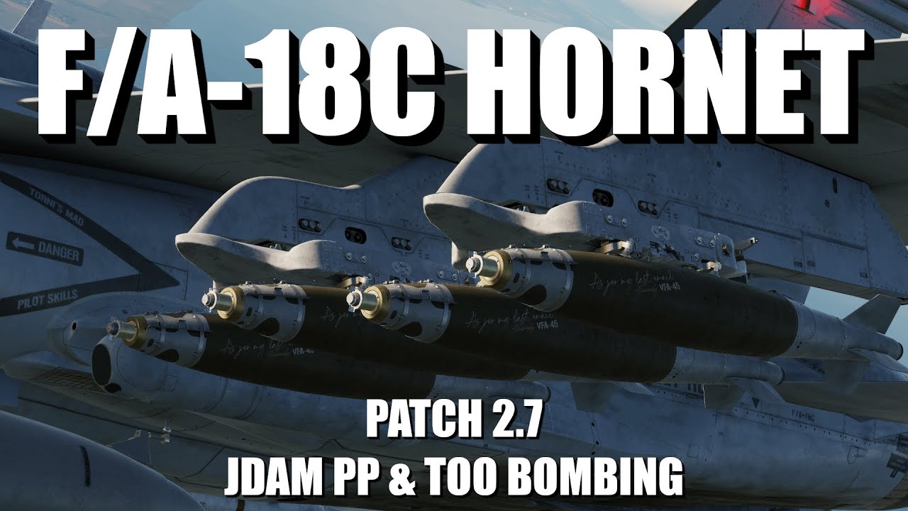 ОБНОВЛЕНИЕ DCS WORLD 2.7 — F/A-18C Hornet Beginner Series: JDAM PP и TOO Bombing