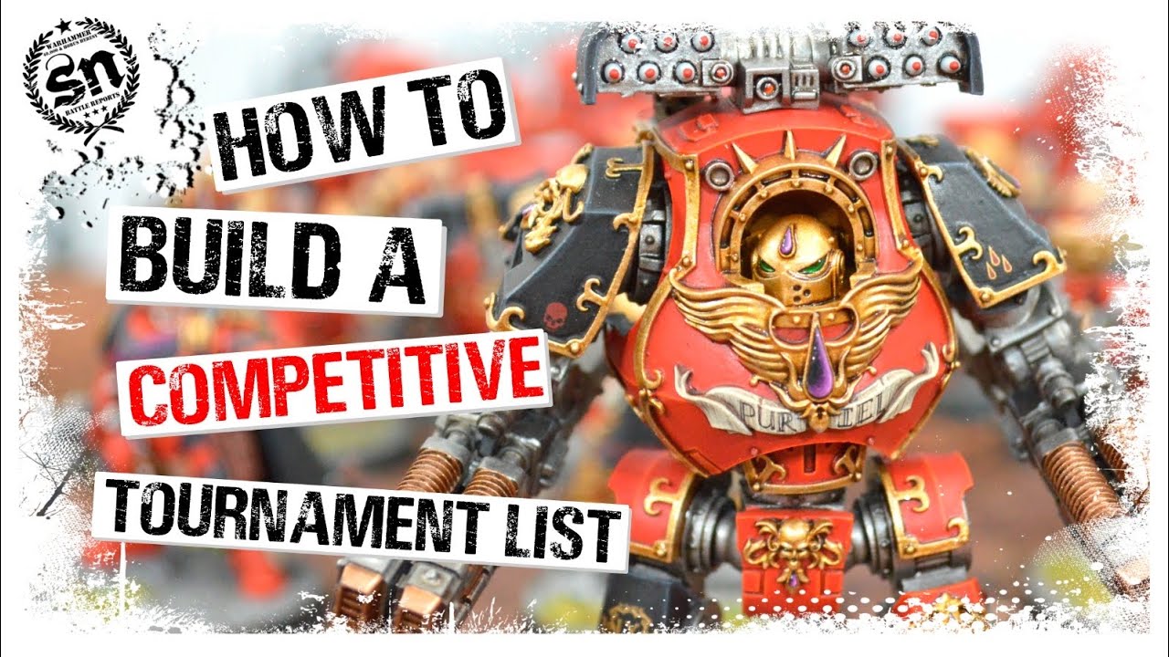 How To Build A Competitive List - Warhammer 40,000 (Sit & Talk)