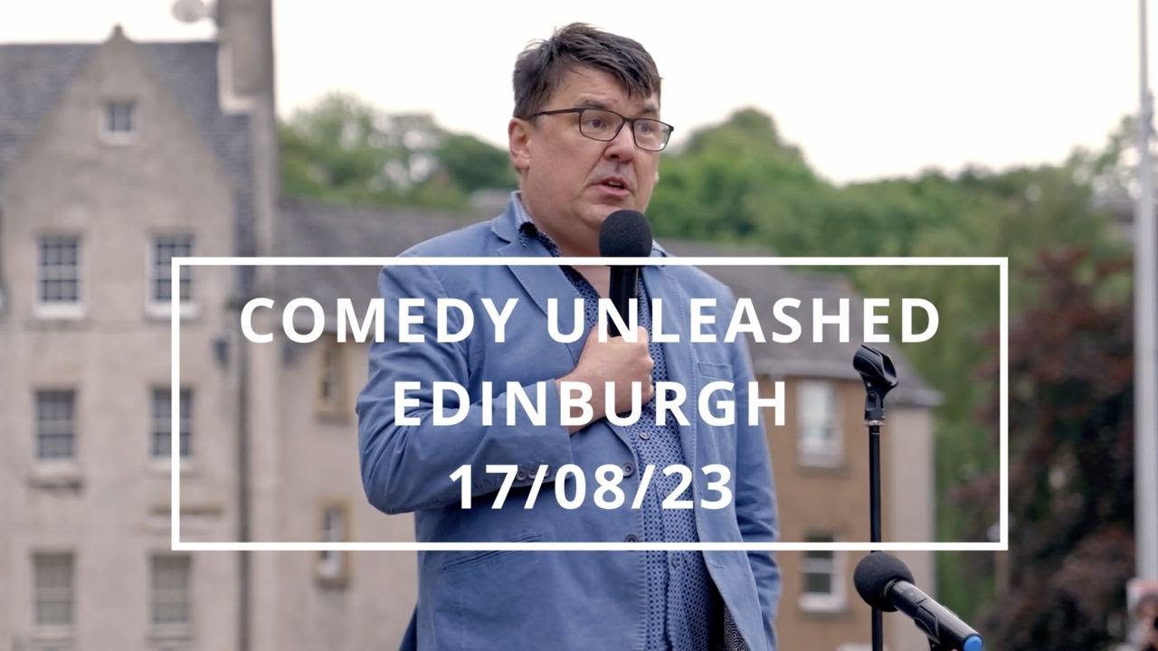 Comedy Unleashed - Edinburgh - 17/08/23