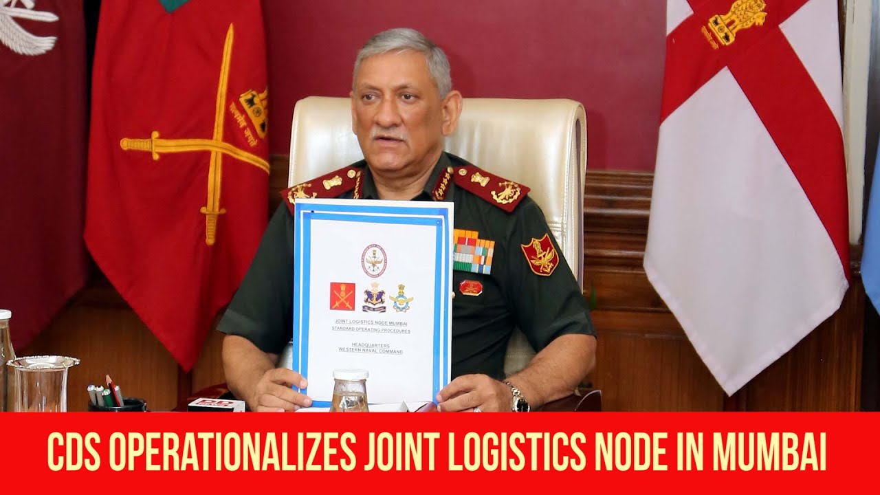CDS General Bipin Rawat operationalises Joint Logistics Node in Mumbai