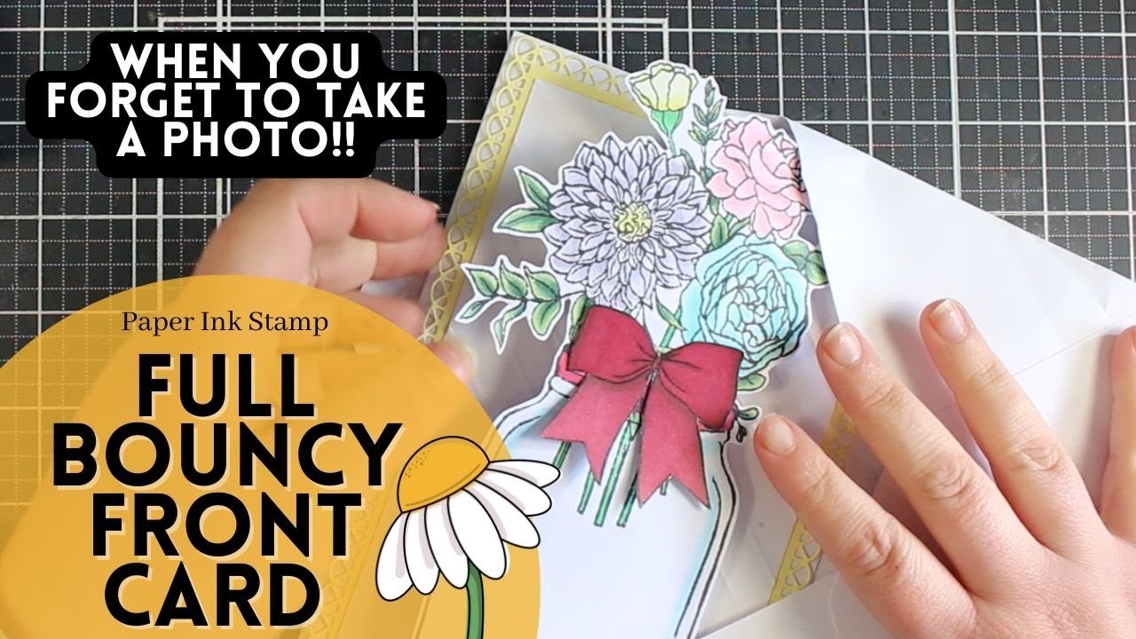 FULL BOUNCY FRONT CARD // Mother's Day Card // Paper Ink Stamp