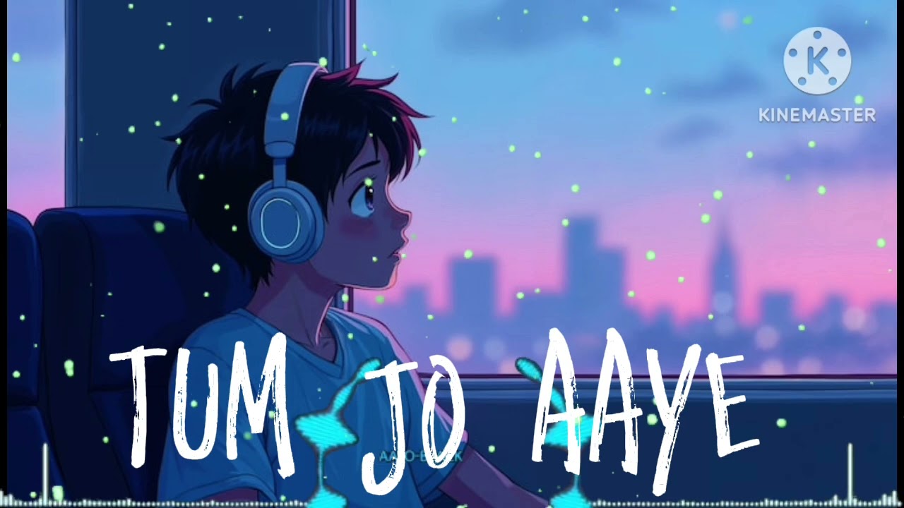 Best lofi song tum jo aaye 🌙🌌