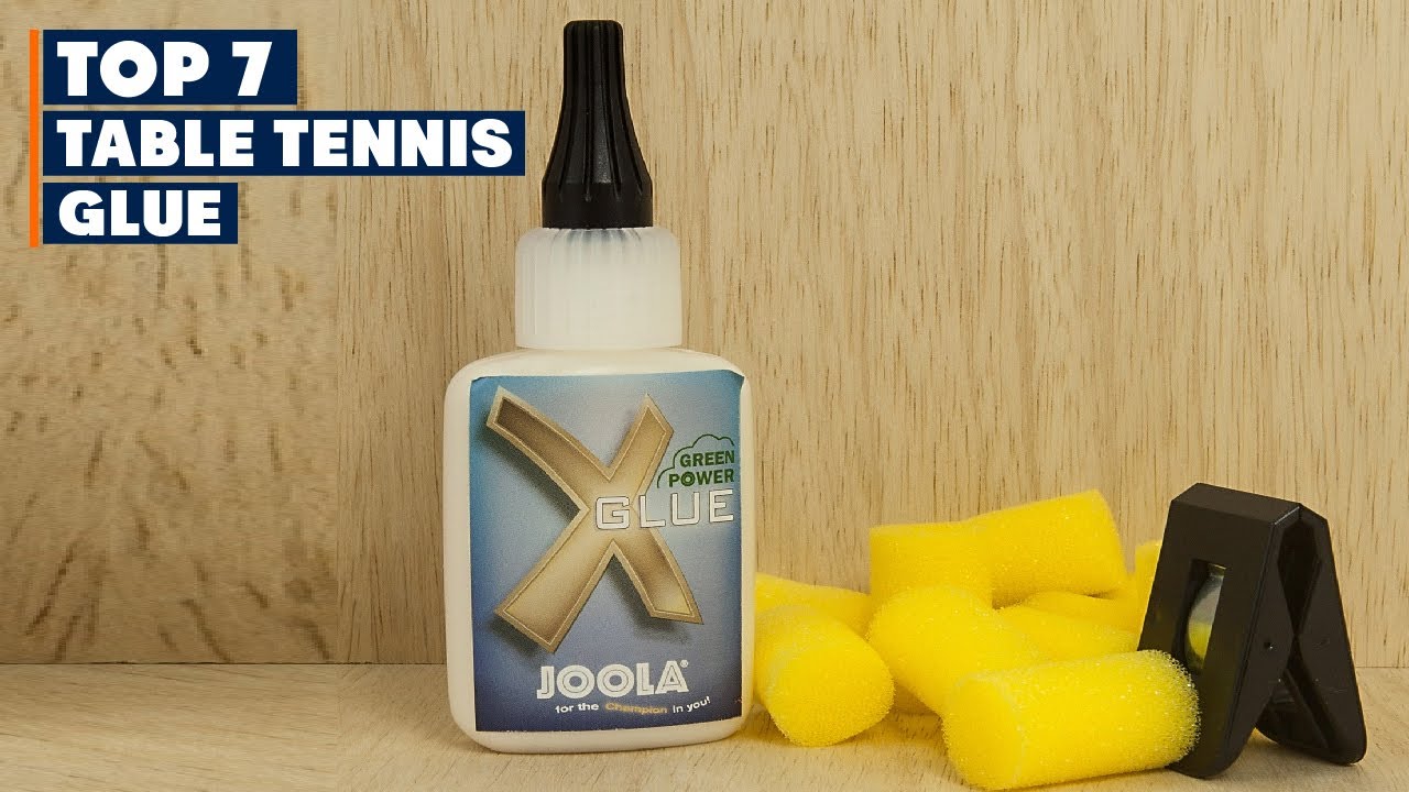 Top 7 Best Table Tennis Glues in 2025 | In-Depth Reviews & Buying Guide