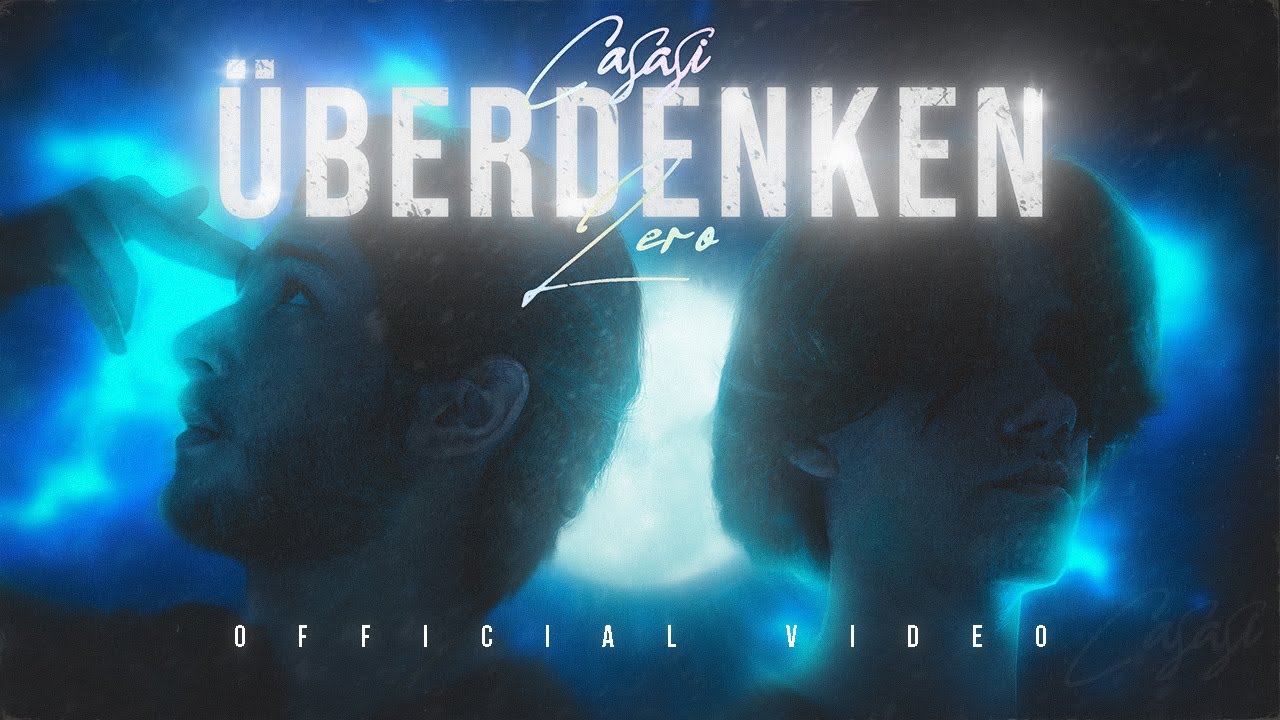 CaSaSi x Lero - &Uuml;BERDENKEN (prod. by mst & eliazz) [Official 4K Video]