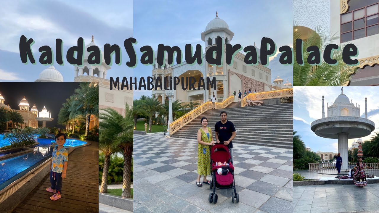 Kaldan Samudra Palace | Rajasthani Vibes in South India || Aug 2023 | Mahabalipuram