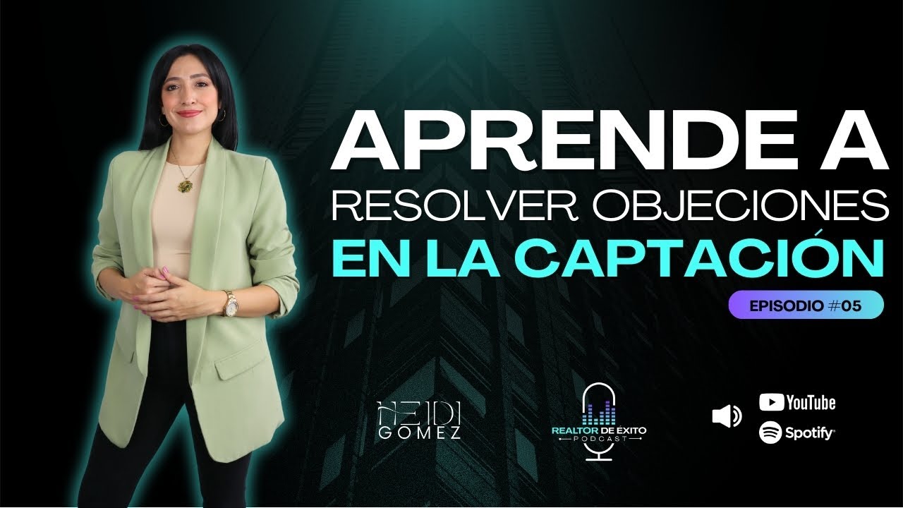 ❓🚫Aprende a resolver objeciones en la captación | Ep.05