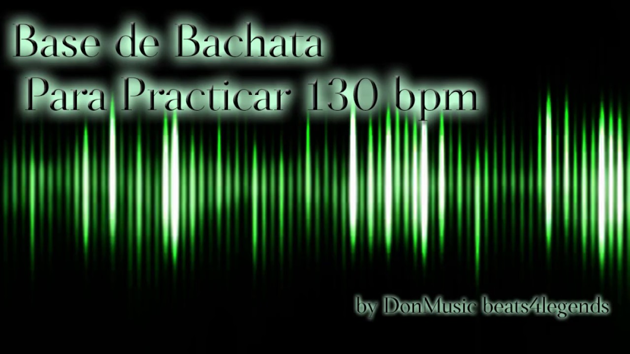 BASE DE BACHATA PARA PRACTICAR 130 BPM (DonMusic) Percusion de bachata 2020