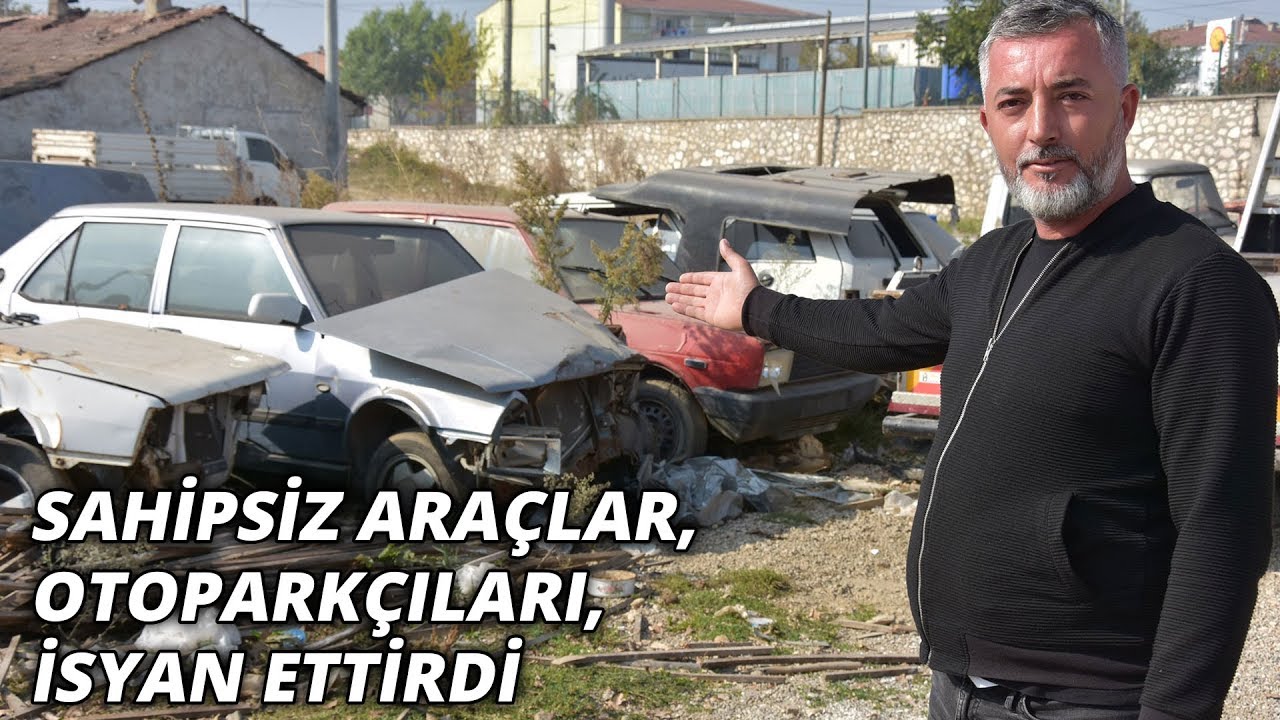 Otoparkçılar isyan etti! 15-20 yıl bekleyip çürüyen var...