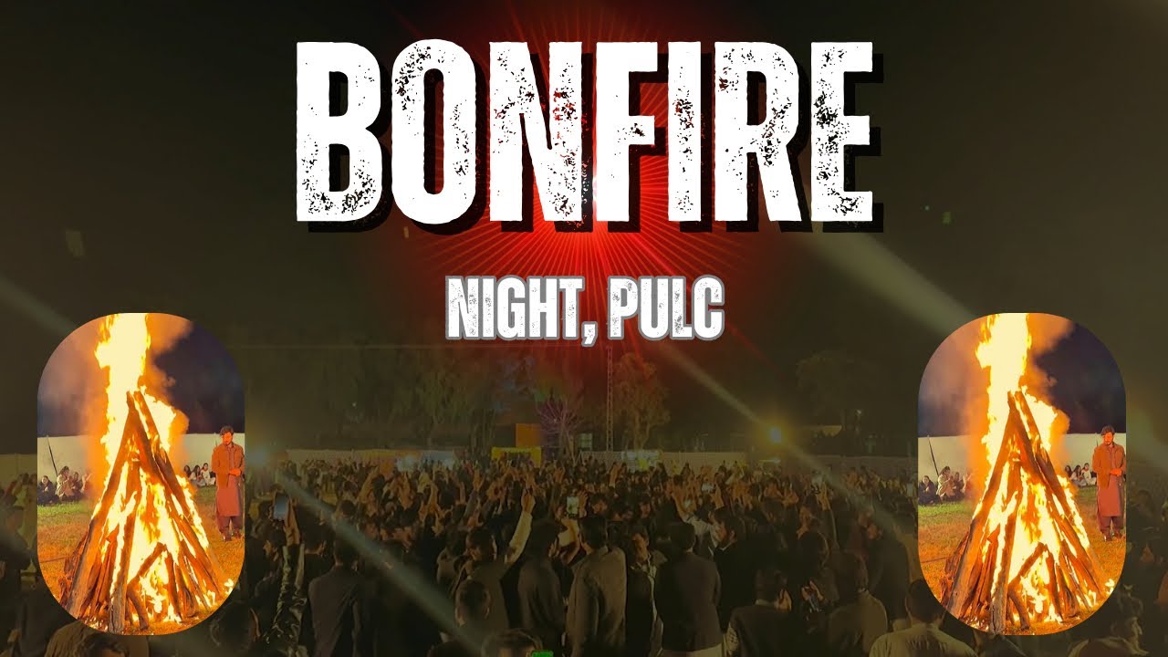 Bonfire Night | Pashtun Culture | Punjab University Law College 