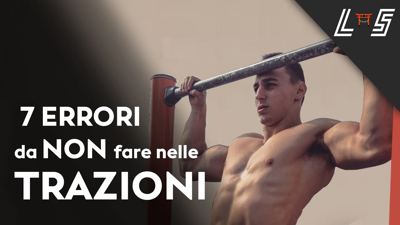 7 Errori che non devi fare nelle Trazioni / Tutorial Trazioni alla sbarra