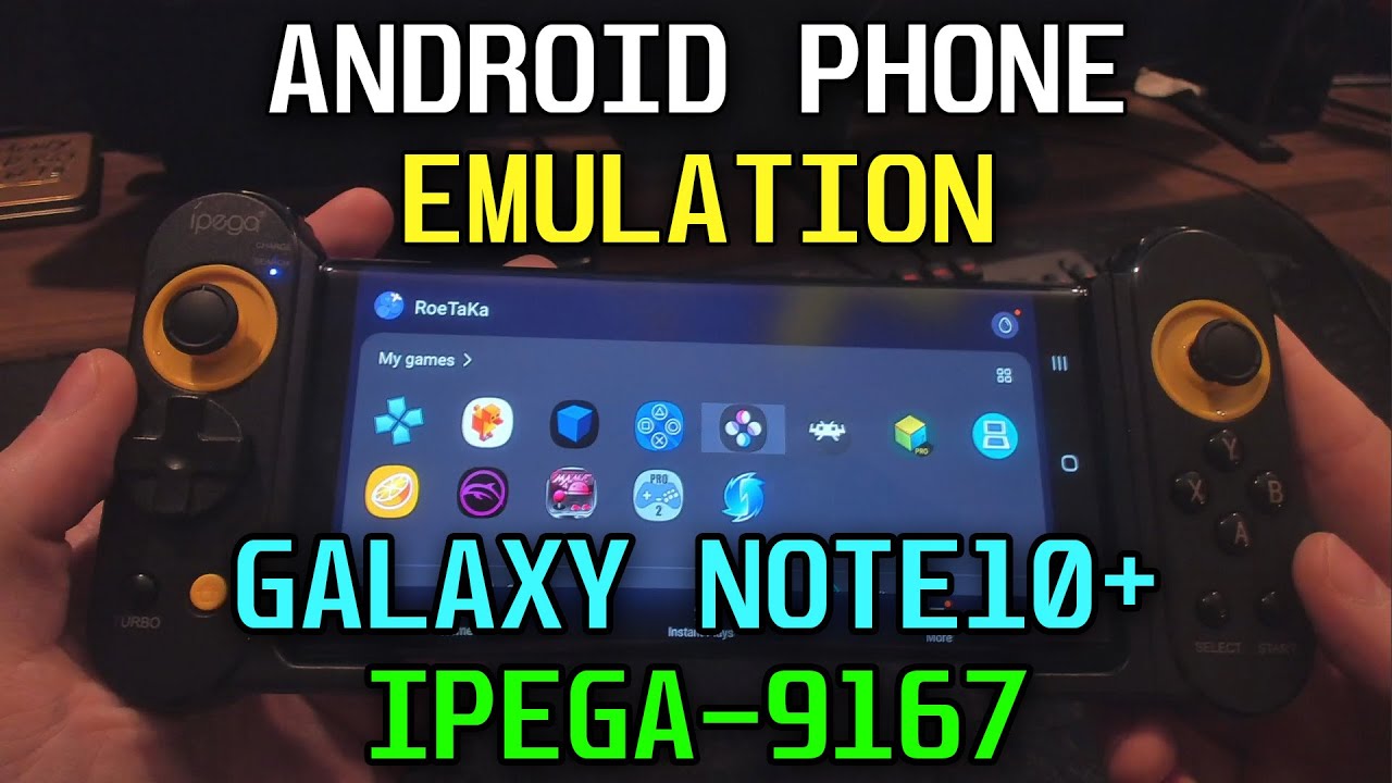 Android Phone Emulation (Samsung Galaxy Note10+ & Ipega-9167)