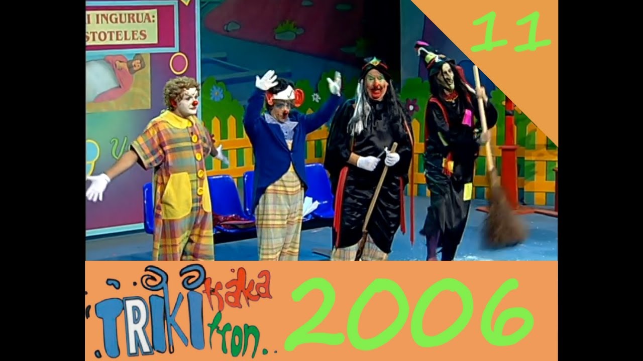 TRIKITRAKA TRIKITRON 2006 (4x11) Irun – “NORTASUN ALDATUAK”