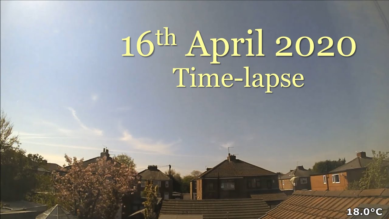 16 April 2020 Time-lapse