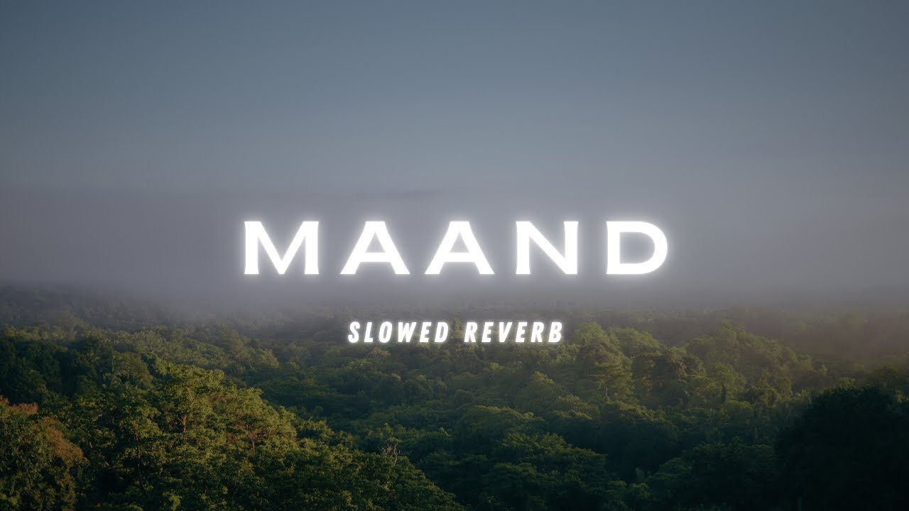MAAND (SLOWED & REVERB) - BAYAAN