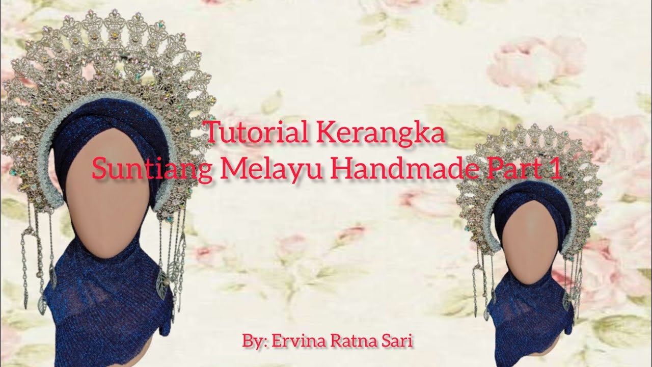 Tutorial Kerangka Suntiang Melayu Handmade Part 1 #suntiang #pengantin #melayu #tutorial #handmade
