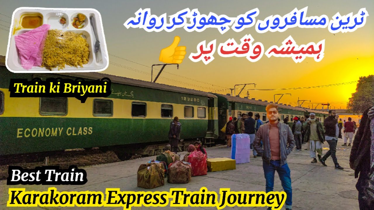 Karakoram Express Journey - Best Train of 2023 *Hamesha Wakht Par* 👍