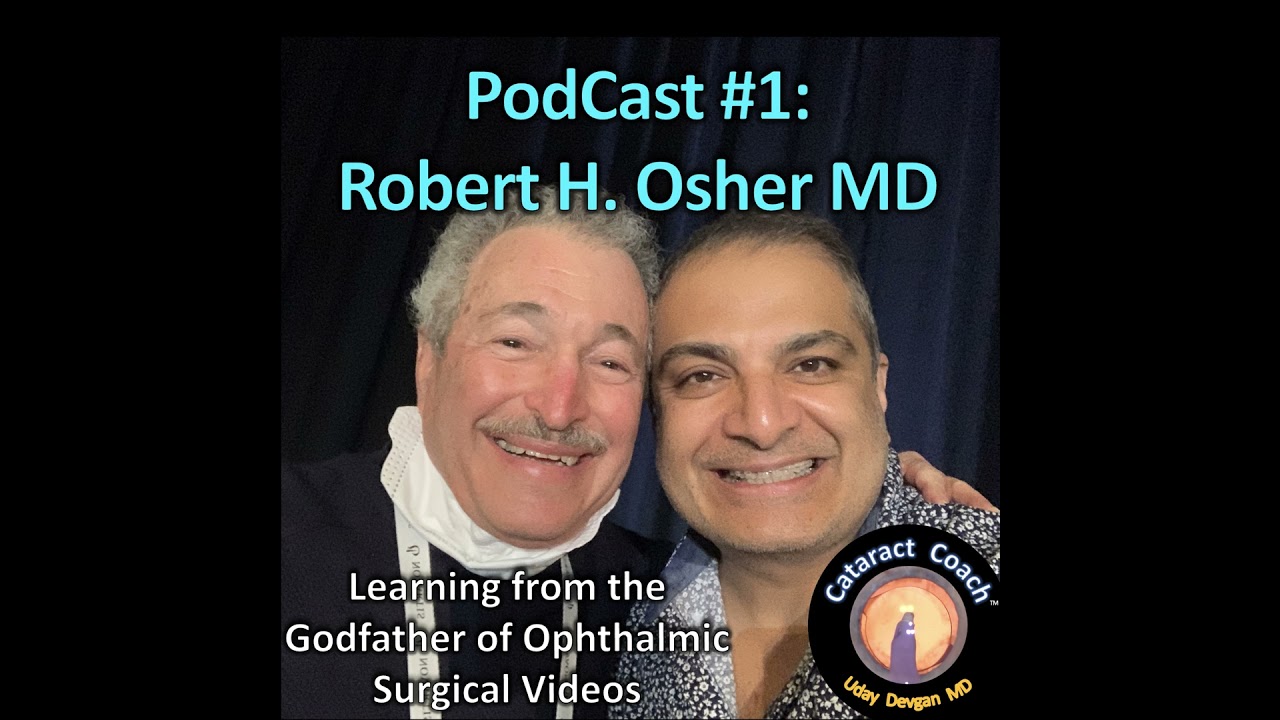 1: CataractCoach PodCast 1: Robert H. Osher MD