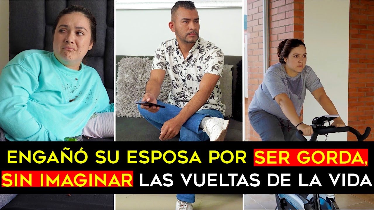 Engañó su esposa por ser gorda, sin imaginar las vueltas de la vida