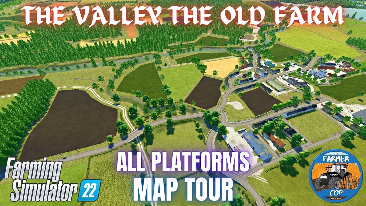 THE VALLEY THE OLD FARM - Map Tour - Farming Simulator 22