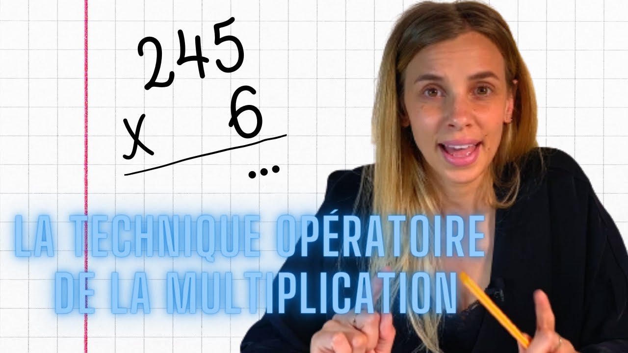 Comment poser une multiplication ? La technique opératoire !