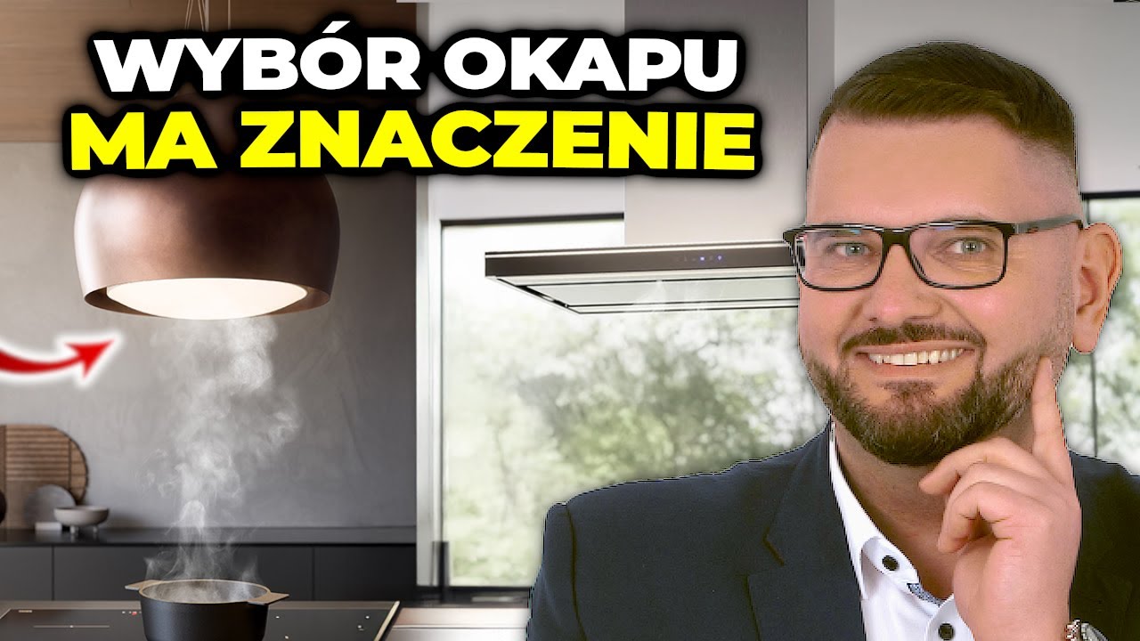 Okap, pochłaniacz czy okap w płycie