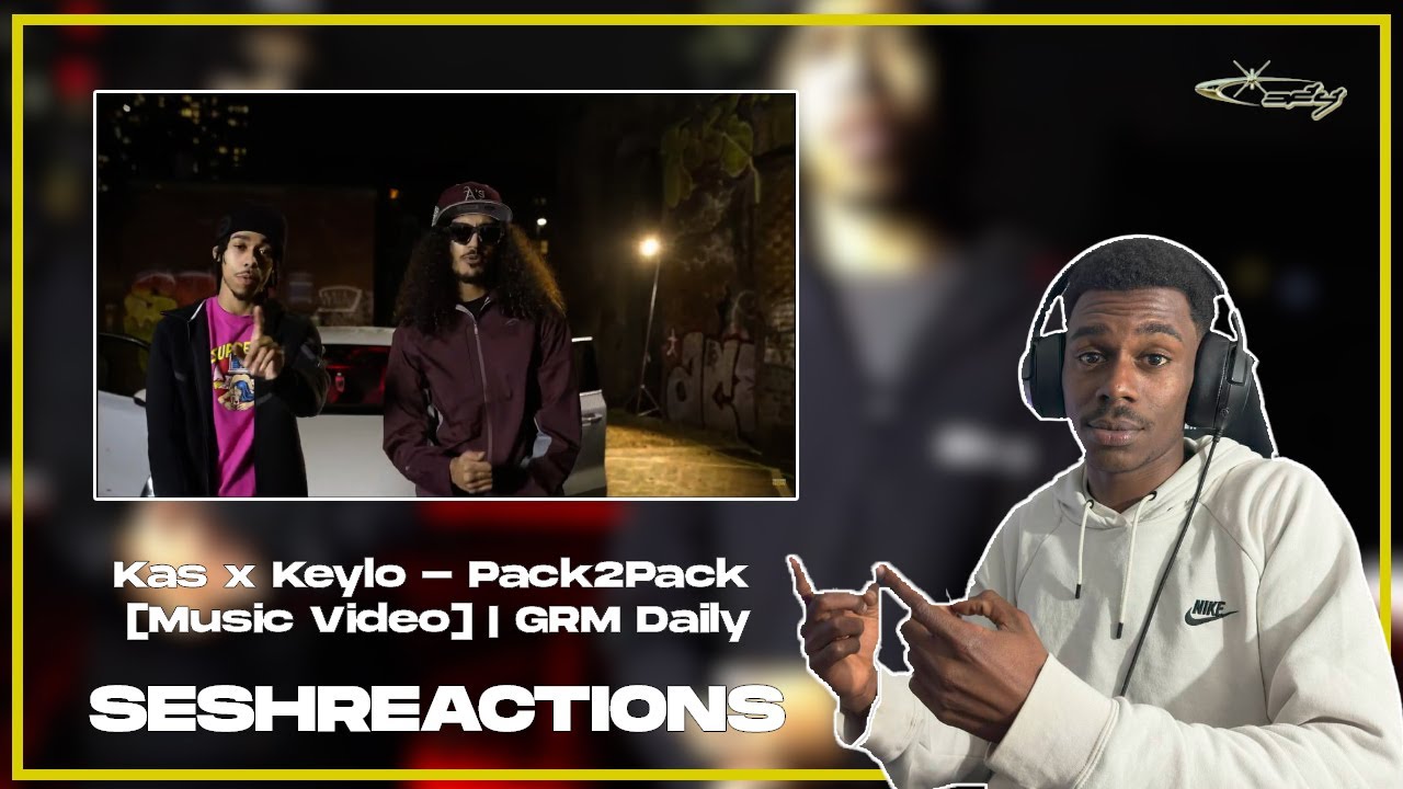 Sesh Reactions // Kas x Keylo - Pack2Pack [Music Video] | GRM Daily