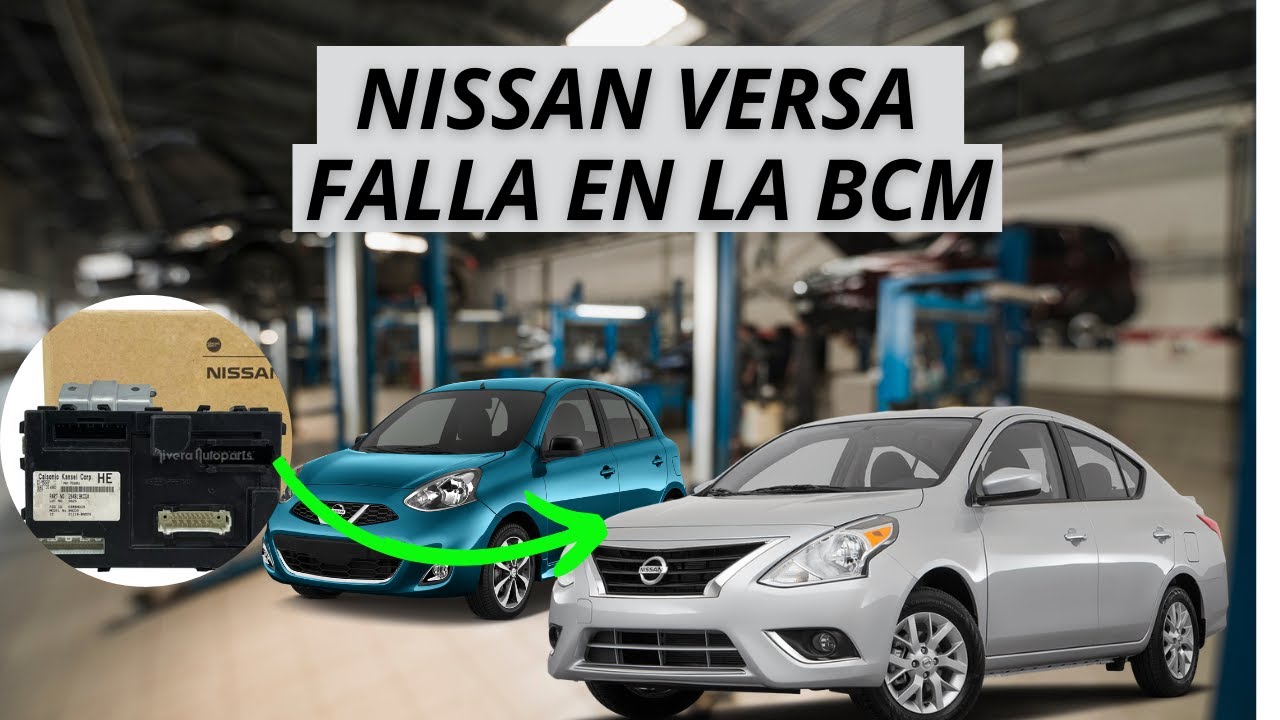 Nissan Versa falla en la BCM