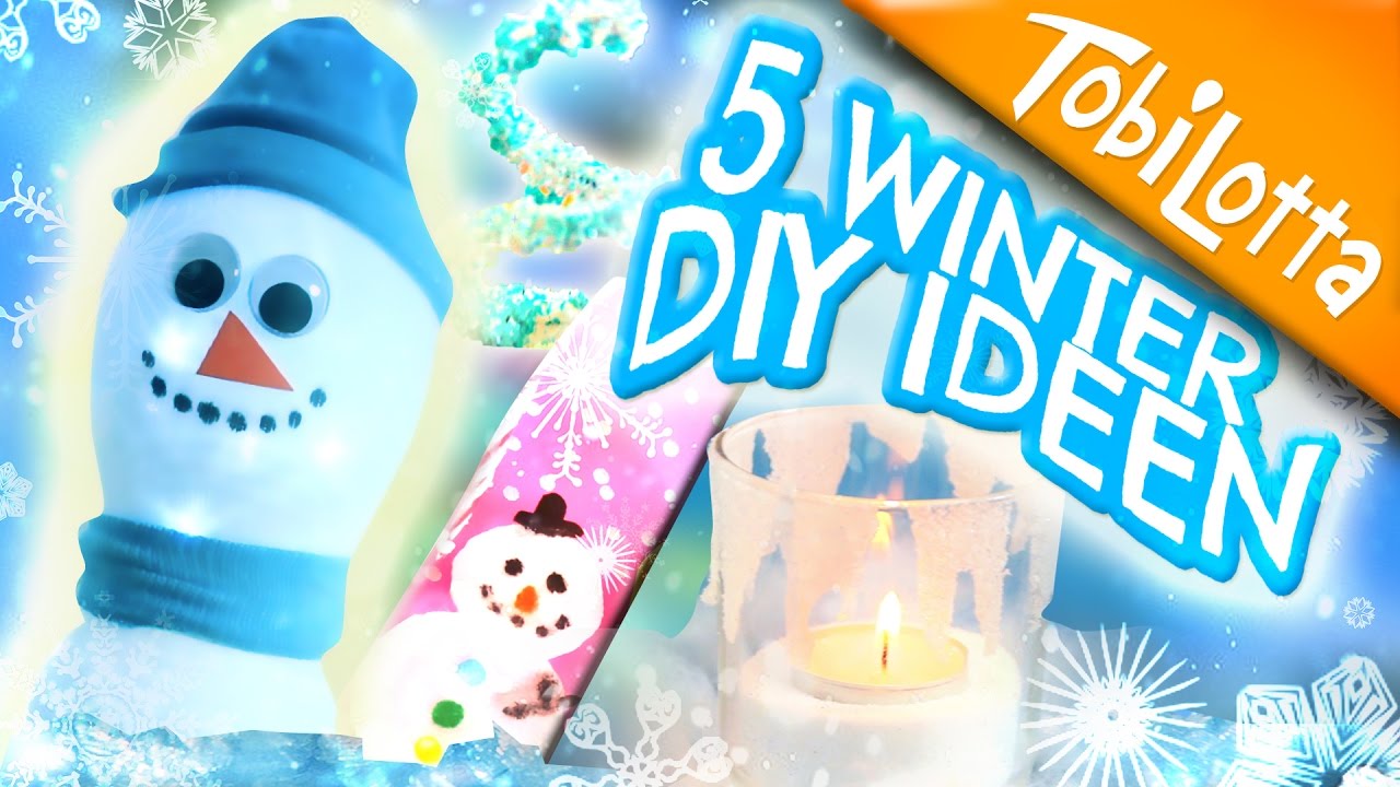 5 Winter DIY Bastelideen | Winter basteln | Winter DIYs Deutsch | Kinderkanal | DIY -  Tobilotta
