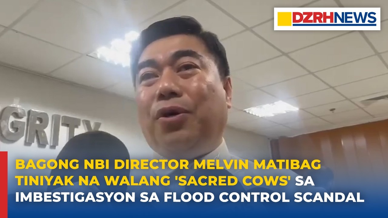 Bagong NBI DirectorMatibag tiniyak na walang 'sacred cows' sa imbestigasyon sa flood control scandal
