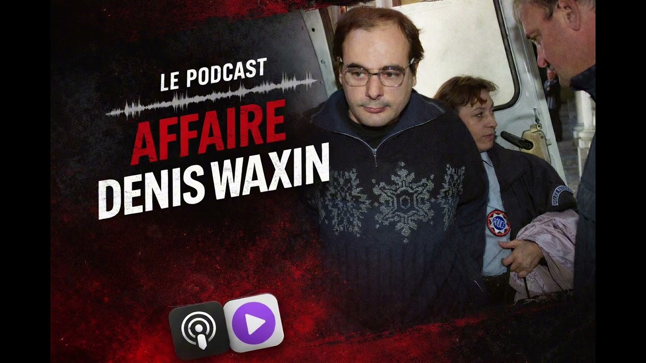 L’affaire Denis Waxin