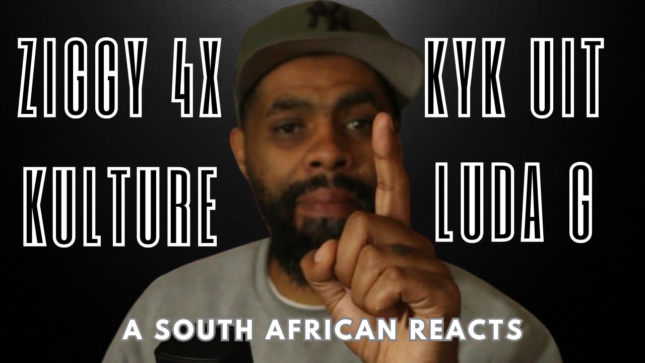 Ziggy4x - Kyk Uit (при участии Kulture Gang и Luda G) - южноафриканская реакция