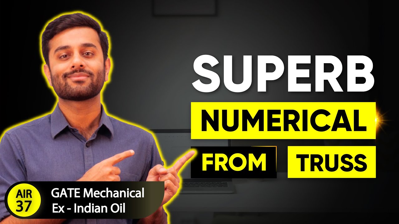 Superb Learning in Truss questions | Mechanics | Method of section vs joints | GATE Mechanical