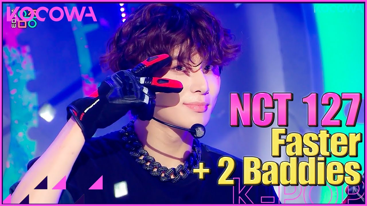NCT 127 - Faster + 2 Baddies l Show! Music Core Ep 780 [ENG SUB]