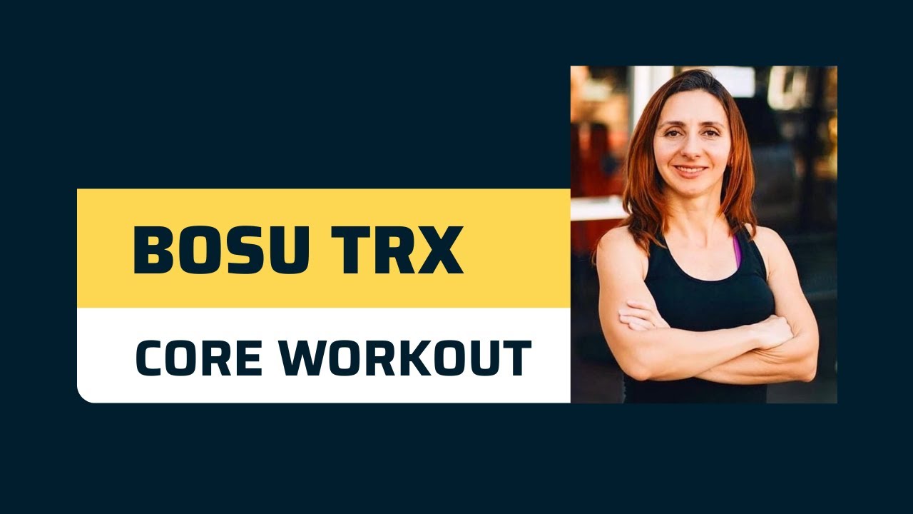 BOSU TRX CORE Workout - Strength & Conditioning Training