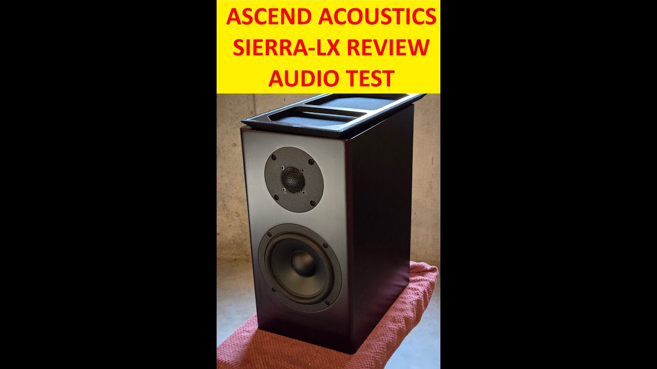 Обзор и тестирование акустических систем Ascend Acoustics Sierra LX.